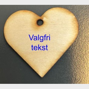 Hjerte m/valgfri tekst  Lavet p laser i 3mm krydsfiner 